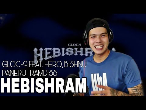 Gloc-9 feat. Hero , Bishnu Panesu, Ramdiss - HEBISHRAM(official Lyric Video)REACTION🔥 SOLID 💯
