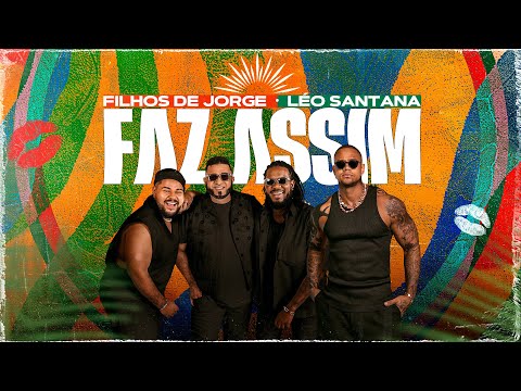 Filhos de Jorge, Léo Santana - Faz Assim (Dance Video)