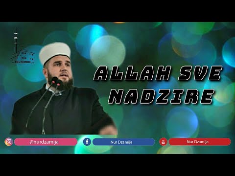 "A Allah sve nadzire" – Hfz. Adnan ef. Dupljak