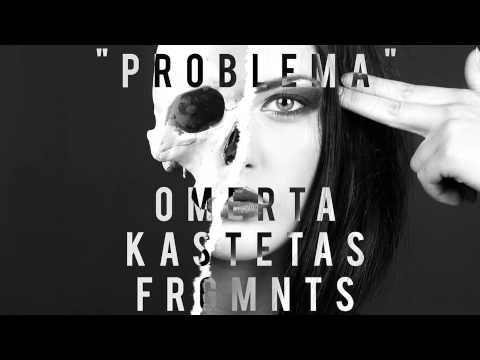 OMERTA - PROBLEMA (FEAT. KASTETAS)