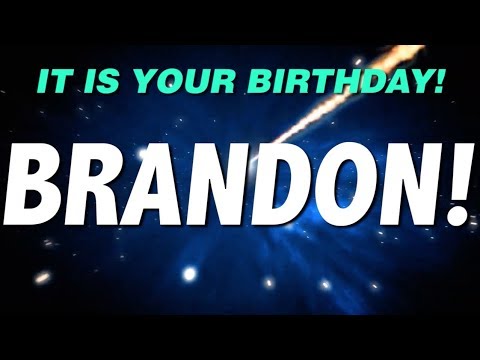 HAPPY BIRTHDAY BRANDON! This is your gift.