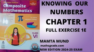 COMPOSITE MATHEMATICS CLASS 6 CHAPTER 1 FULL EXERCISE 1E | KNOWING OUR NUMBERS | MAMTA MUND|