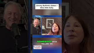Jimmy Buffet's Sister: I Miss Him Daily