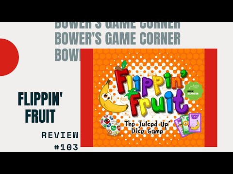 Bower's Game Corner: Flippin Fruit' Review