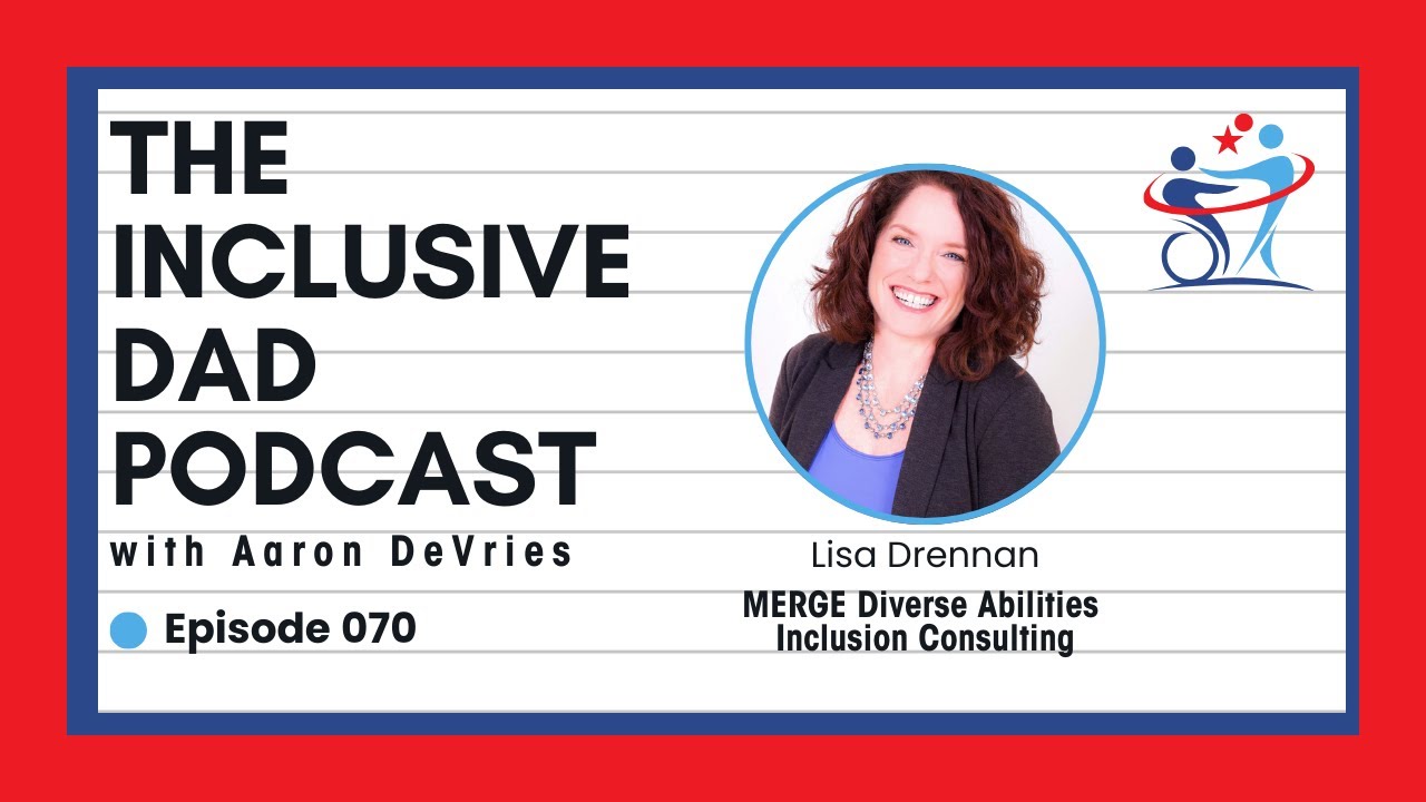 Inclusion Isn’t a Program—It’s a Culture Shift with Lisa Drennan - Episode 70