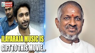 Ilayaraja Music Is Gift to This Movie  | 60 Vayathu Maaniram | Vikram Prabhu | Chennai Express Tv