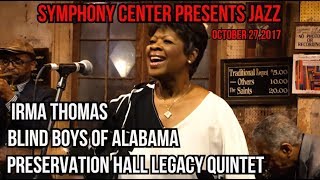 Symphony Center Presents Jazz - Irma Thomas, The Blind Boys of Alabama & the Preservation Hall L