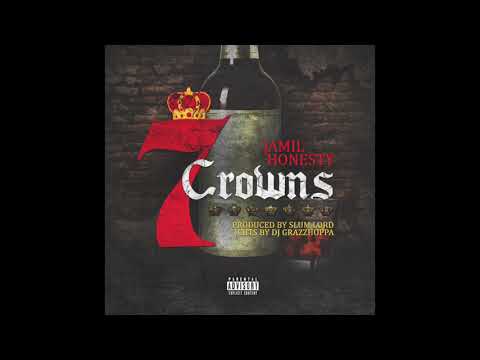 Jamil Honesty - 7 crowns (Scratches DJ. Grazzhoppa - Prod. Slumlord)