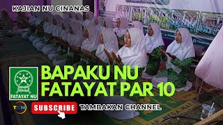 Download lagu SHOLAWAT BAPAKU NU FATAYAT PAR 10. KAJIAN NU CINANAS mp3