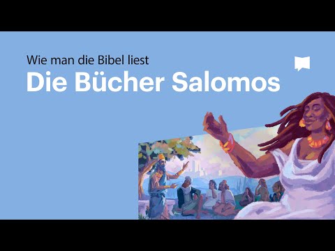 Wie man die Bibel liest: Die Bücher Salomos