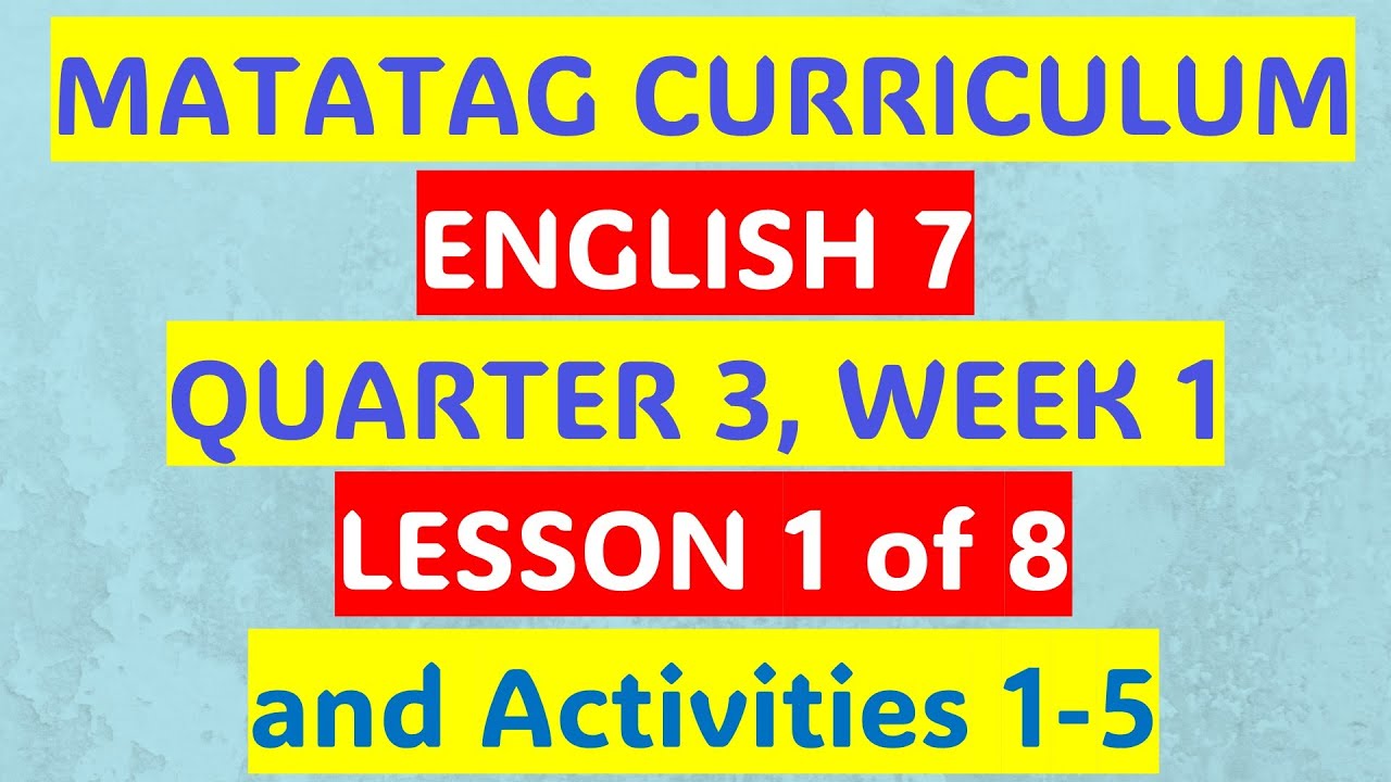 Matatag Curriculum English 7 | Quarter 3 Week 1 Lesson 1 and Activities | Grade 7 English Review