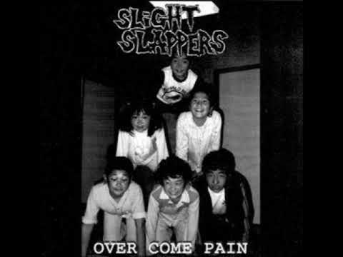 Slight Slappers - Over Come Pain (1994)