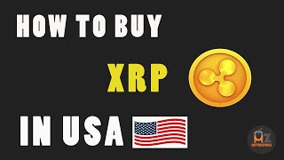 How To BUY and TRADE XRP (Ripple) in USA