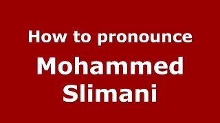 How to pronounce Mohammed Slimani