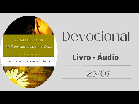 Devocional | Mulheres que amaram a Deus | 23/07