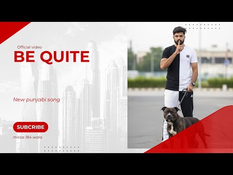 Be Quite | official video | mirza 184 wala | new punjabi song 