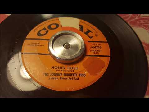 The Johnny Burnette Trio - Honey Hush - 1956 Rockabilly - CORAL 9-61719
