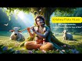 Krishna Flute Music For Deep Sleep Meditation Relaxing Bansuri Music For Peace Of Mind