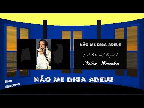 Não Me Diga Adeus - Nelson Gonçalves