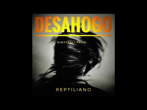 DESAHOGO  Reptiliano (Psychonautas) ( prod. @DIRTYPALI)