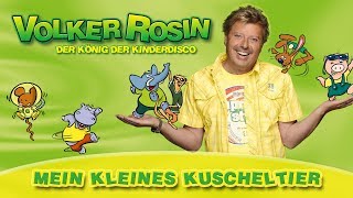 Volker Rosin - Mein kleines Kuscheltier | Kinderlieder