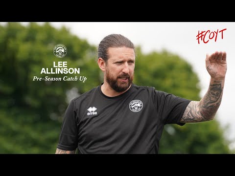 Beginning of Pre Season Catch-Up | Lee Allinson 🎙️ | Hemel Hempstead Town FC
