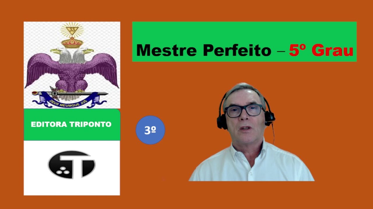 3º ENCONTRO   5º Grau   MESTRE PERFEITO
