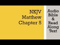 Matthew 5 - NKJV (Audio Bible & Text)