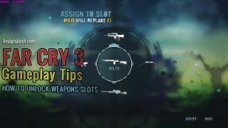 How To Unlock Your Weapons Slot In Far Cry 3 - Gameplay Tips