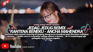 Download lagu DJ RANTENA BENEKU FULL BASS REMIX || DJ BUGIS TERBARU ANCHA MAHENDRA mp3 Download lagu DJ RANTENA BENEKU FULL BASS REMIX || DJ BUGIS TERBARU ANCHA MAHENDRA mp3