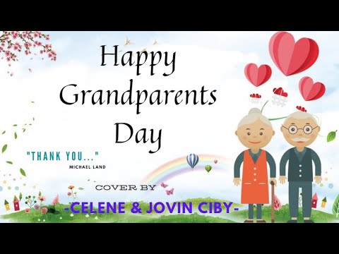 GRANDPARENTS DAY SPECIAL |Thank you | Michael Land | Jovin & Celene Ciby @ TheSassySiblings!