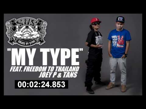 Souls Of Siam (S.o.S.) - My Type Feat.Freedom To Thailand (F.T.T.) Joey P & Tans