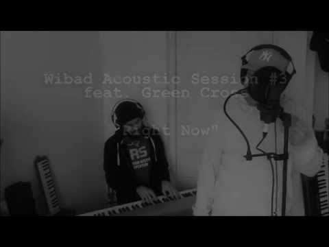 WIBAD - Acoustic Session #3 feat. Green Cross - Right Now