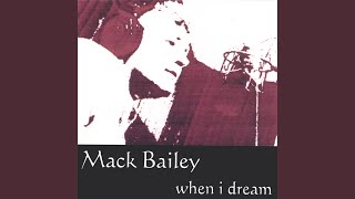 Mack Bailey - When I Dream