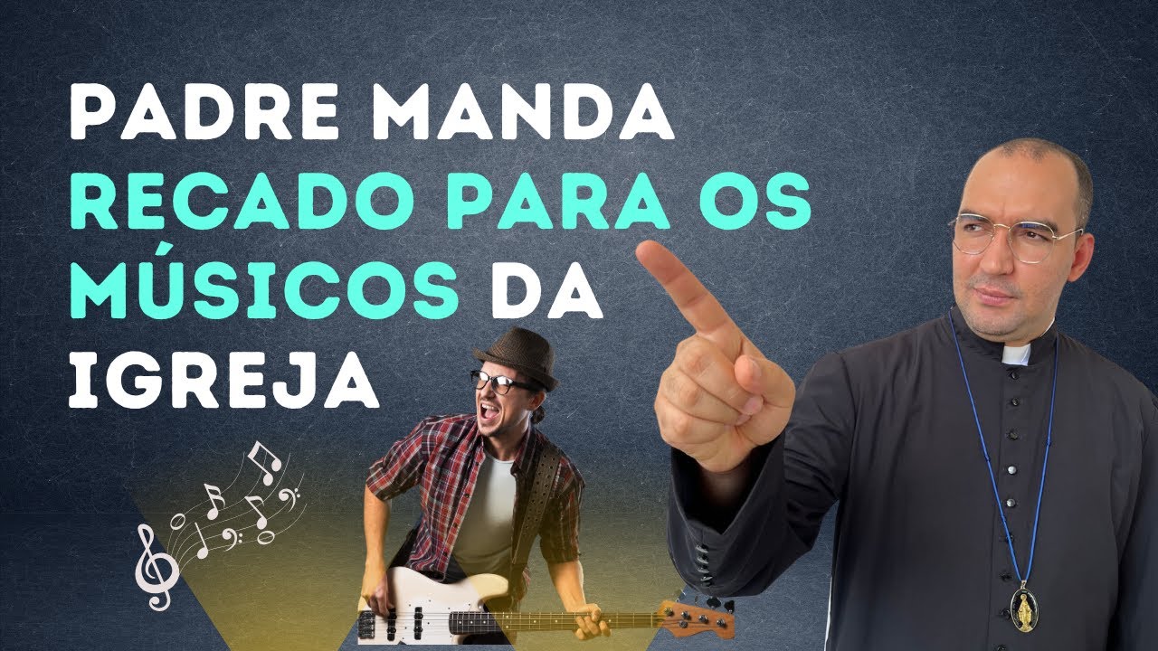 PADRE MANDA RECADO PARA OS MÚSICOS DA IGREJA | Pe. Gabriel Vila Verde