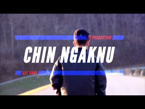 Chin Ngaknu - Hre Bawi ( Official Music Video )