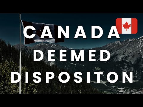 Canadian Exit Taxes: The Deemed Disposition Explained (Full Guide) 🇨🇦