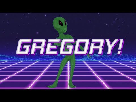 HAPPY BIRTHDAY GREGORY! - ALIEN REMIX
