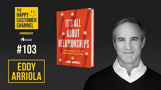 EP. 103 - It's All About Relationships | Eddy Arriola