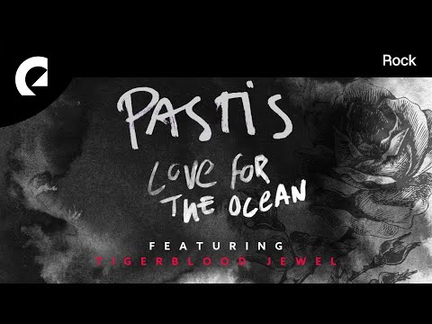 Pastis feat. Tigerblood Jewel - Love For The Ocean (Tigerblood Jewel Remix) (Royalty Free Rock)