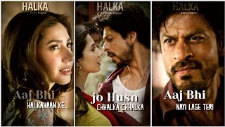 Halka Halka Raees Whatapp status full screen | Shah Rukh khan & Mahira khan | Sonu Nigam | Rv