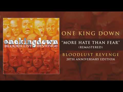 One King Down "More Hate Than Fear" (2017 Remastered Version)