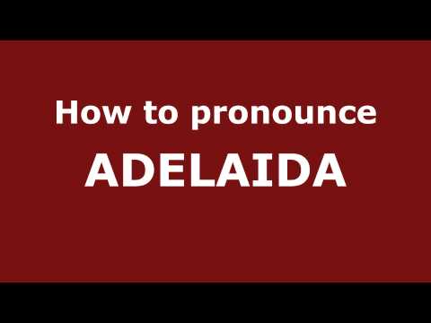 How to Pronounce ADELAIDA in Spanish - PronounceNames.com