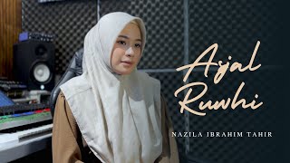 Download lagu ASJAL RUWHI - NAZILA IBRAHIM TAHIR || cover mp3