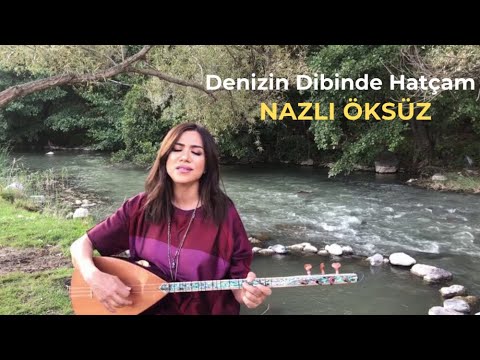 Denizin Dibinde Hatçam - NAZLI ÖKSÜZ #burdur #müzik #türkü