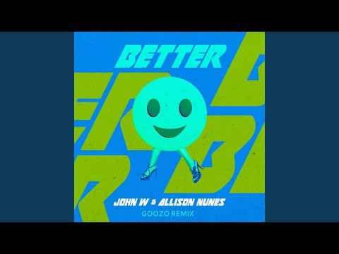Better (DJ Goozo Remix)