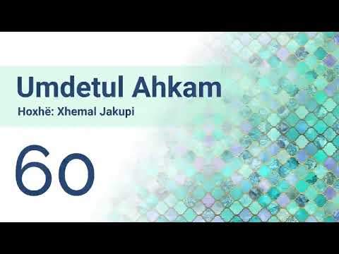 60 Umdetul Ahkam - Llojet e haxhxhit | Hoxhë Xhemal Jakupi