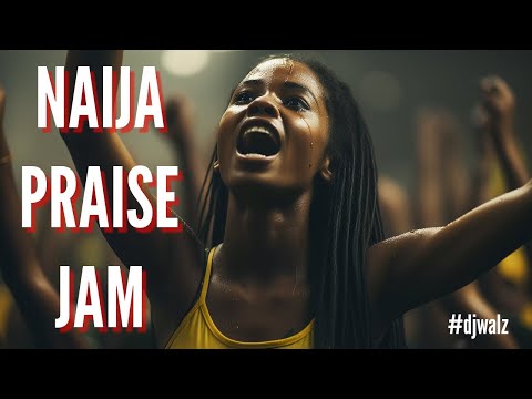 🔥 LATEST NON-STOP NAIJA AFROBEATS PRAISE PARTY 🔥 | Best Nigerian Gospel Dance Mix