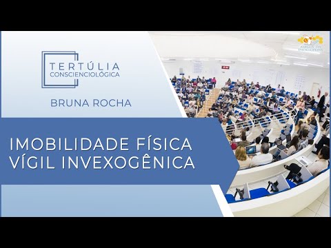 Tertúlia Conscienciologia 6007 - Imobilidade Física Vígil Invexogênica (Invexologia)