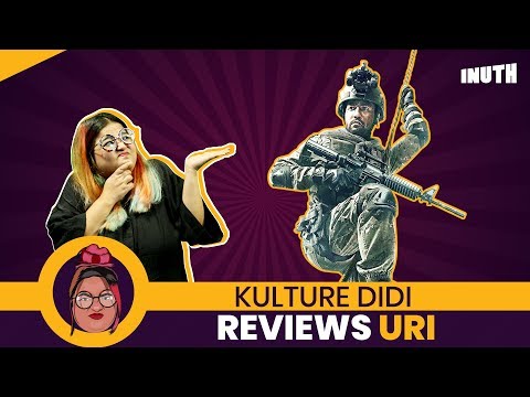 Uri: The Surgical Strike Review By Kulture Didi | Vicky Kaushal | Aditya Dhar Video